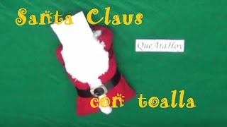 Adornos navideños Santa Claus de Toalla DIY [upl. by Evreh241]