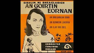 Eibhlín Ní Bheaglaoich  An Goirtín Eornan [upl. by Michella]