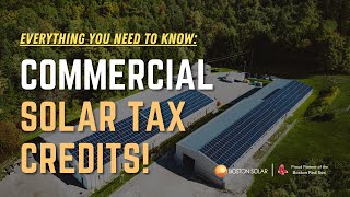 Commercial Solar Tax Credits  Everything You Need to Know [upl. by Allicserp986]