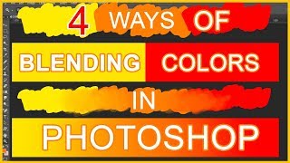 4 Ways Of Blending Colors In Photoshop  TUTORIAL  How To Blend Colors [upl. by Healy436]