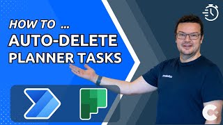 UPDATED Automatically Delete Planner tasks Using Power Automate [upl. by Fogg]