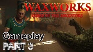 WAXWORKS COA Walkthrough Gameplay Part 3  EGYPT FULL GAME [upl. by Annadiana]