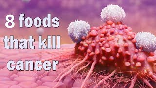 Cancer dies when you eat these 8 foods  Anti Cancer Foods [upl. by Thury]