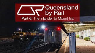 Queensland by Rail  Part 6  The Inlander to Mount Isa [upl. by Olivann]