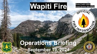 Operational Briefing for Wapiti Fire 09192024 [upl. by Lleneg6]