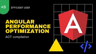 Angular Performance Optimization 3  AOT compilation [upl. by Quiteri]