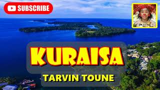 Kuraisa  Tarvin Toune  PNG Music [upl. by Areem447]