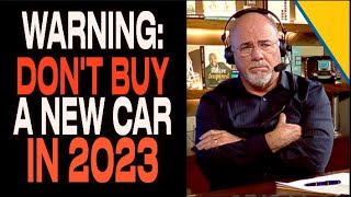 Dave Ramseys 2023 Car Buying Advice [upl. by Kliman463]