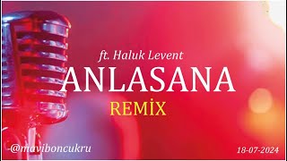 Anlasana REMIX ftHaluk Levent by maviboncukru 2024 [upl. by Eimme]