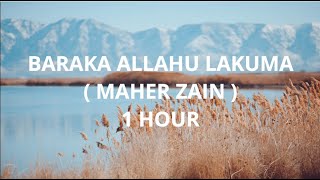 Baraka Allahu Lakuma  Maher Zain  1 Hour Music [upl. by Ludly]