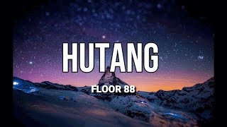 Floor 88  Hutang Lirik [upl. by Evadnee499]