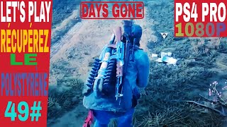 DAYS GONE  récupérez le polystyrène LETS PLAY GAMEPLAY FR  ÉPISODE 49 [upl. by Irrehc]