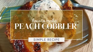 How to make Peach Cobbler  Simple and easy to follow recipe [upl. by Rebmyt259]