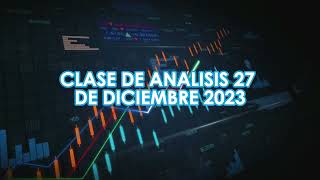 CLASE DE ANALISIS 27 DE DICIEMBRE 2023 [upl. by Mor]