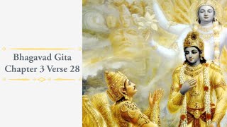 Bhagavad Gita Chapter 3 Verse 28 [upl. by Bradan910]