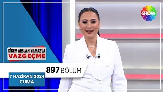 Didem Arslan Yılmazla Vazgeçme 897 Bölüm  7 Haziran 2024 [upl. by Goetz441]