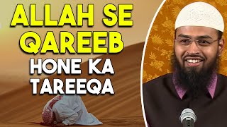 Allah Se Qareeb Hone Ka Tariqa Kya Hai By Adv Faiz Syed [upl. by Flavius]