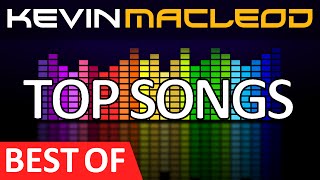 Kevin MacLeod BEST OF Best known music by Kevin MacLeod [upl. by Eitsirhc]