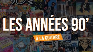 4 chansons des années 90 à apprendre à la guitare tuto  tabs [upl. by Heger79]