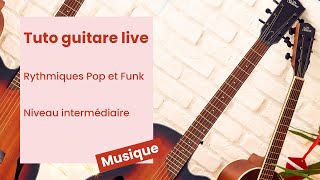 Tuto guitare live  Rythmiques Pop et Funk  Niveau intermédiaire [upl. by Hunt96]