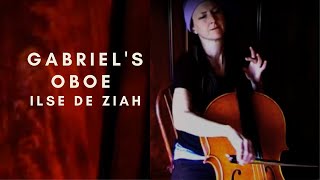 Gabriels Oboe solo cello  Ilse de Ziah [upl. by Thursby]