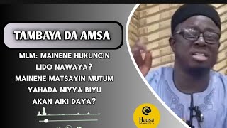 Tambayoyi da amsa Mainene hukuncin lido nawaya [upl. by Olraced]