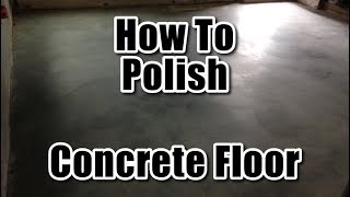 How To Polish Concrete Floor [upl. by Asiret]