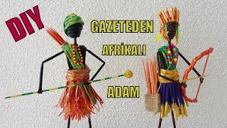 TÜRKİYEDE İLK Gazeteden Afrikalı ve Kızılderili Adam Yapımı  DIY African Man From Newspaper [upl. by Normand]