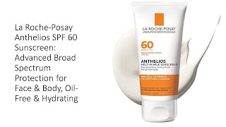 La RochePosay Anthelios SPF 60 Sunscreen Advanced Broad Spectrum Protection for Face amp Body [upl. by Nodnalb]