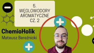 5 Węglowodory aromatyczne cz 2 [upl. by Aihsit]