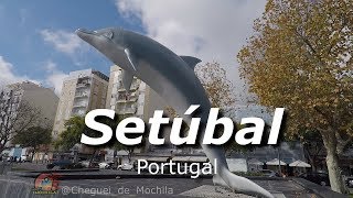 Conheça a Cidade de Setúbal  Portugal [upl. by Ines]