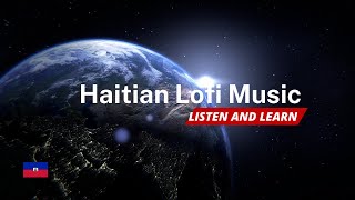 HaitianInspired Lofi Beats to Relax amp Learn  CapHaïtien [upl. by Eanej816]