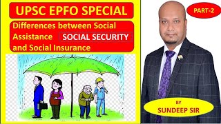 UPSC EPFO Similarities and Differences between Social Assistanceand Social Insurance BY SUNDEEP SIR [upl. by Laenej]