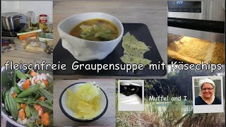 fleischfreie Graupensuppe mit Käsechips [upl. by Arodoeht]