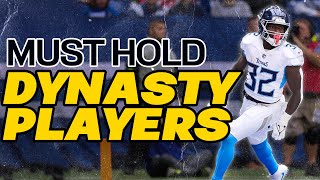 5 MUST HOLD Dynasty Players DO NOT SELL [upl. by Rad]