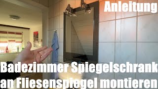 Badezimmer Spiegelschrank KristallForm Toom an Fliesenspiegel montieren und anklemmen Anleitung [upl. by Enidaj]