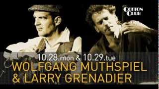 WOLFGANG MUTHSPIEL amp LARRY GRENADIER  COTTON CLUB JAPAN 2013 trailer [upl. by Aihsakal379]