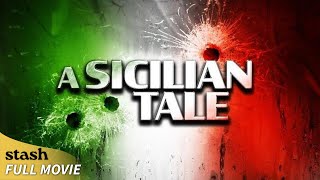 A Sicilian Tale  Gangster Drama  Full Movie  Italian Mafia [upl. by Gwyn505]