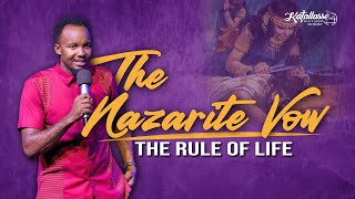 The Nazarite Vow  The Rule of Life  Apostle Joseph Above  Katallasso Fellowship 113 [upl. by Cung]