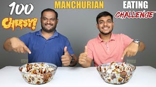 100 CHEESY MANCHURIAN EATING CHALLENGE  Manchurian Eating Competition  Food Challenge [upl. by Watt639]