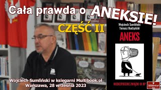 Wojciech Sumliński Cała prawda o ANEKSie Wieczór autorski w księgarni Multibookpl CZĘŚC II [upl. by Avuha59]