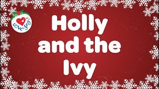 Holly and the Ivy with Lyrics Christmas Carol amp Song [upl. by Weidner]