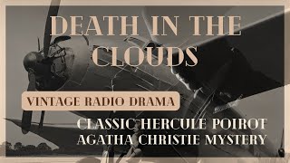 Death In The Clouds  AGATHA CHRISTIE  RADIO DRAMA  Hercule Poirot  CRIME MYSTERY DETECTIVE [upl. by Cima]