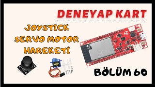 Deneyap KartBölüm60Joystick ile Servo Motor Hareketi 1 [upl. by Barcroft]