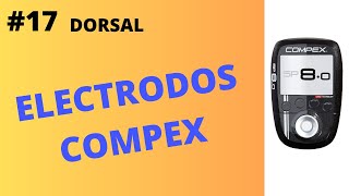 ⭕17 COMPEX en GRAN DORSAL ¿Cómo se ponen los electrodos Coloca los parches del electroestimulador [upl. by Halimaj]