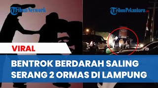 Kronologi 2 Ormas Saling Serang Pakai Sajam di Lampung 1 Orang Alami Luka Bacok [upl. by Wojak414]