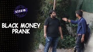 Black Money Prank GONE WRONG  STFU18  Pranks In India [upl. by Adnavoj]