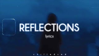 The Neighbourhood  Reflections Lyrics [upl. by Hayikaz]