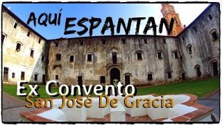 AQUÍ ESPANTAAAN EX CONVENTO SAN JOSÉ DE GRACIA ORIZABA VERACRUZ MÉXICO [upl. by Maddeu]