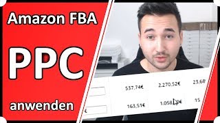 PPC Anzeigen richtig verwenden  Amazon FBA Werbeanzeigen verstehen [upl. by Renell]